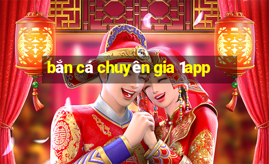 bắn cá chuyên gia 1app