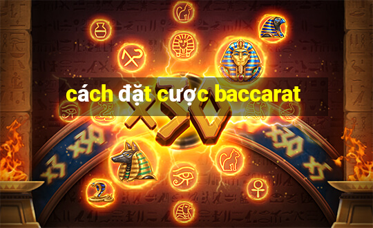 cách đặt cược baccarat