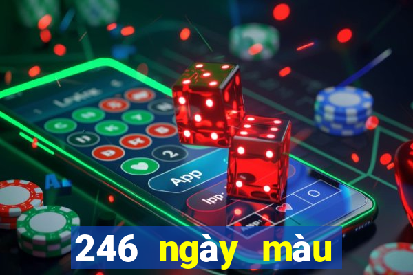 246 ngày màu tải về