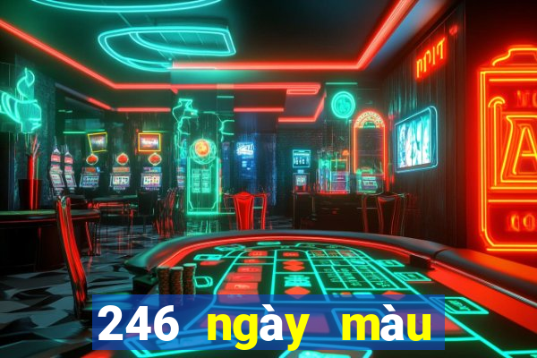 246 ngày màu tải về