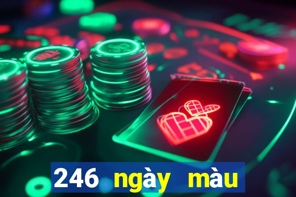 246 ngày màu tải về