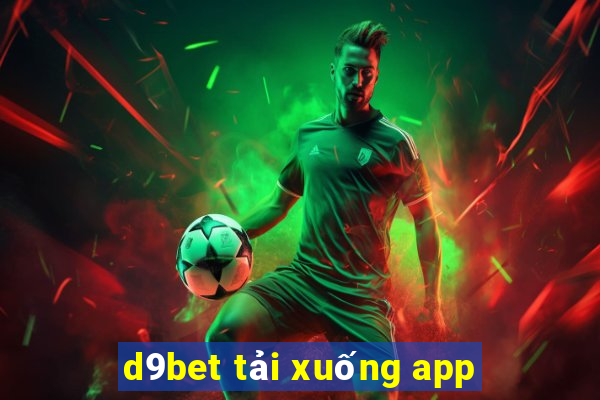 d9bet tải xuống app