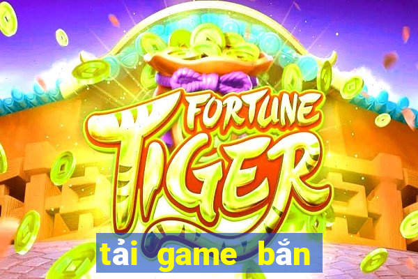 tai game ban ca 365