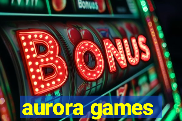 aurora games