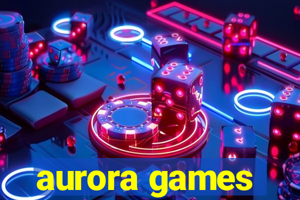 aurora games