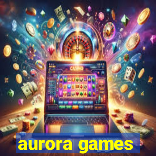 aurora games