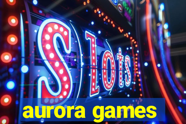 aurora games