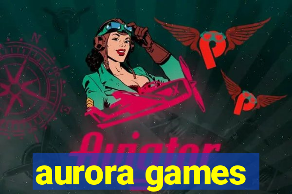 aurora games