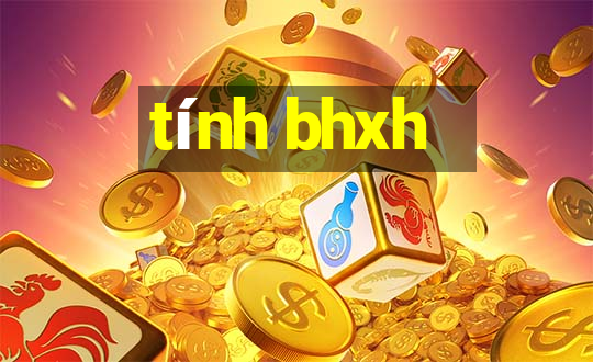 tính bhxh