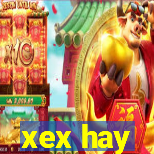 xex hay