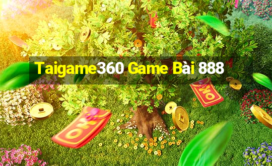 Taigame360 Game Bài 888