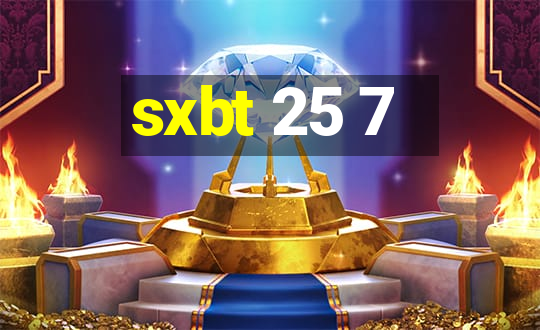 sxbt 25 7