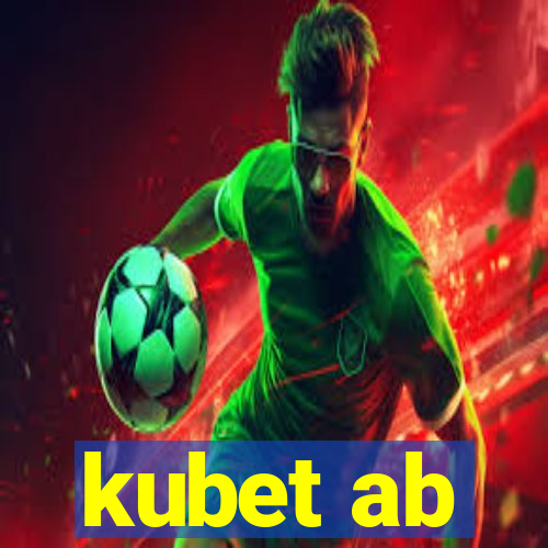 kubet ab