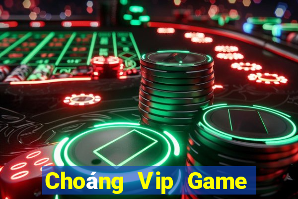 Choáng Vip Game Bài Chắn