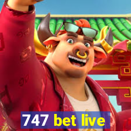 747 bet live