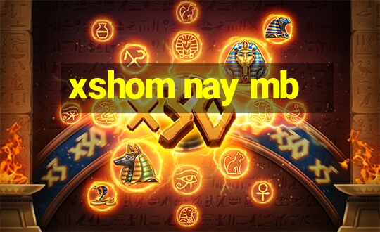 xshom nay mb