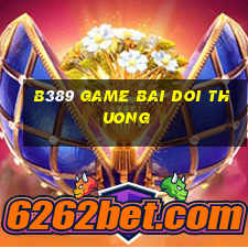 b389 game bai doi thuong