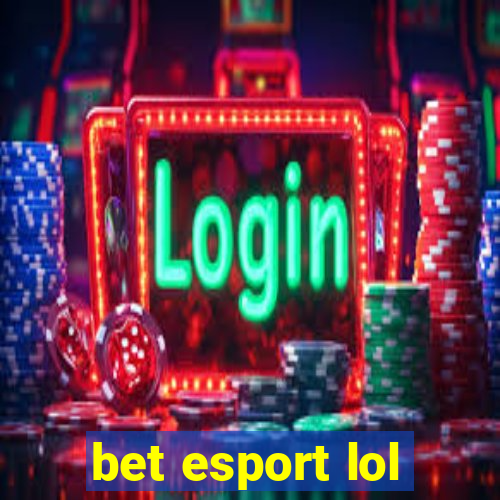 bet esport lol