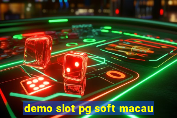 demo slot pg soft macau