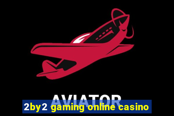 2by2 gaming online casino