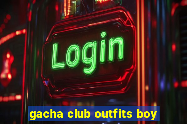 gacha club outfits boy