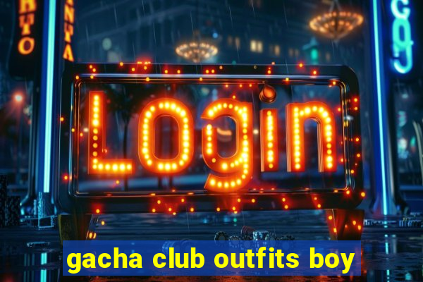 gacha club outfits boy