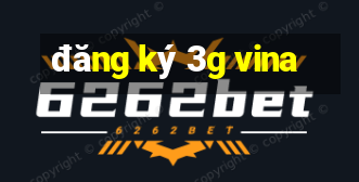 đăng ký 3g vina