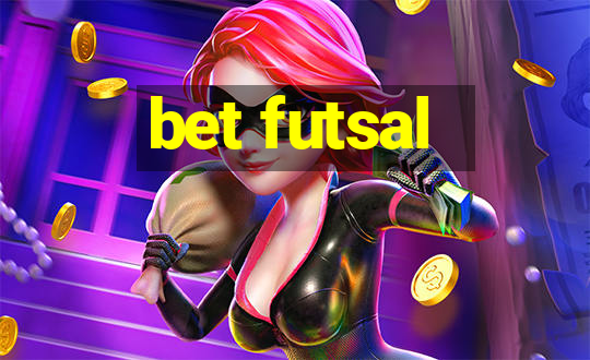 bet futsal