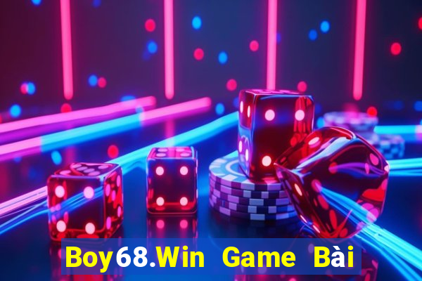 Boy68.Win Game Bài Hot Nhất Hiện Nay