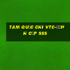 tam quốc chí vtc-đỉnh cấp sss