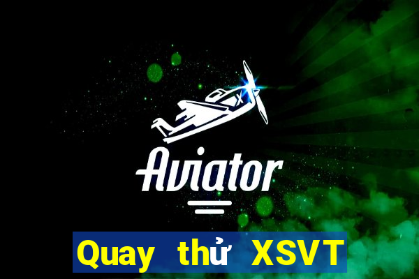 Quay thử XSVT ngày 5