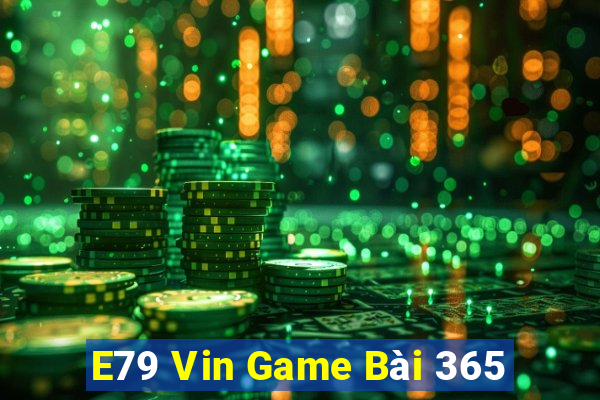 E79 Vin Game Bài 365