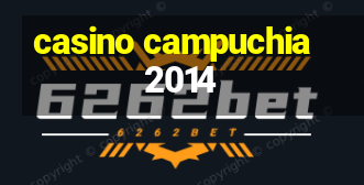 casino campuchia 2014