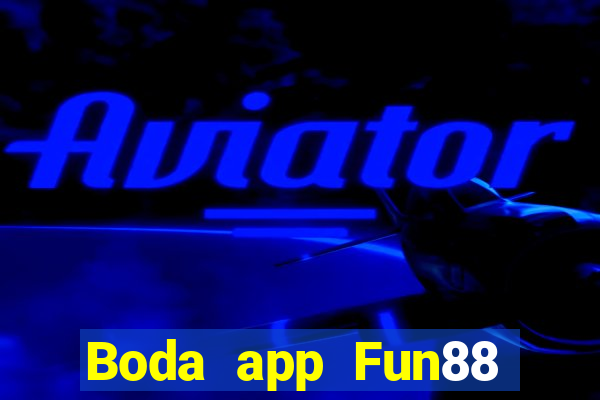 Boda app Fun88 chính thức Tải về