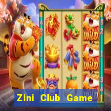 Zini Club Game Bài Miễn Phí