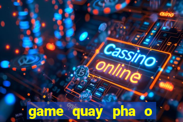 game quay pha o bai bien