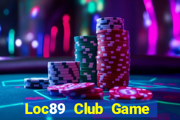 Loc89 Club Game Bài Có Code