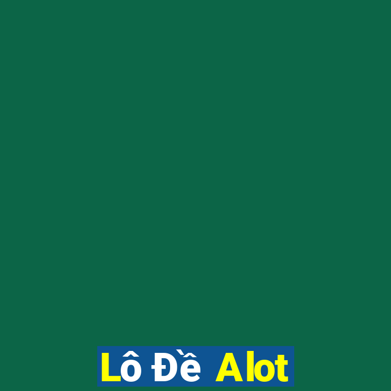 Lô Đề Alot