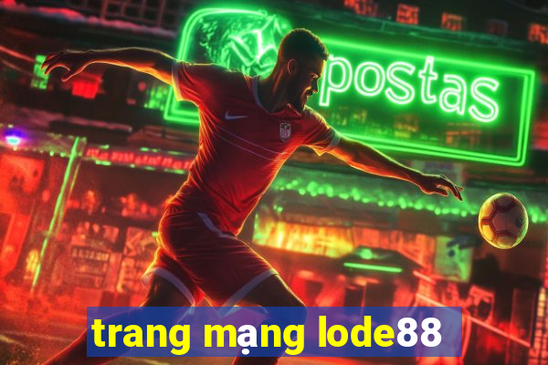 trang mạng lode88