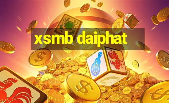 xsmb daiphat