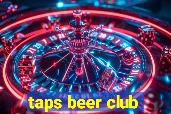 taps beer club