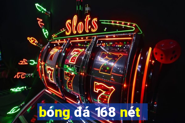 bóng đá 168 nét