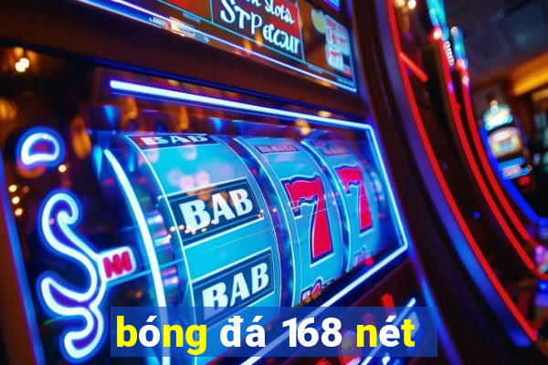 bóng đá 168 nét