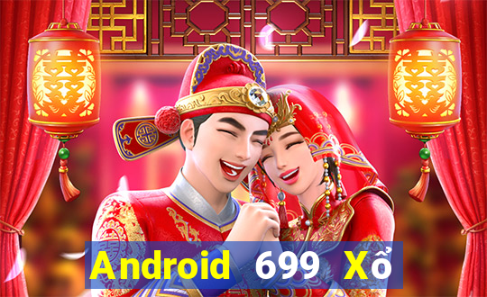 Android 699 Xổ số 2021