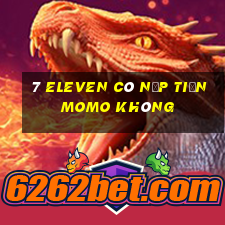 7 eleven có nạp tiền momo không