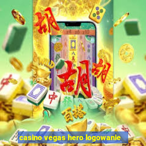 casino vegas hero logowanie