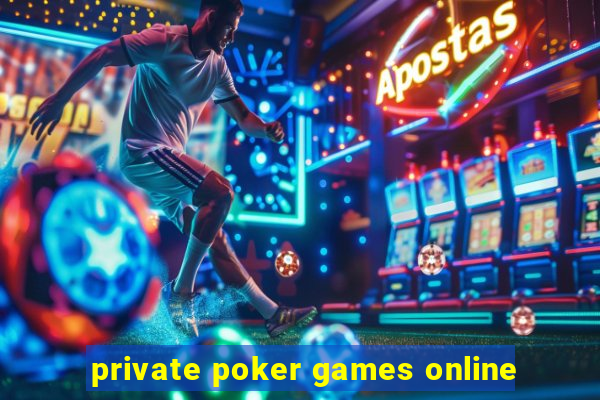 private poker games online