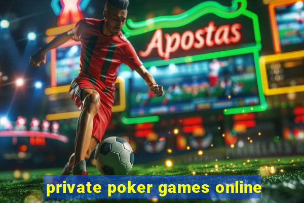 private poker games online