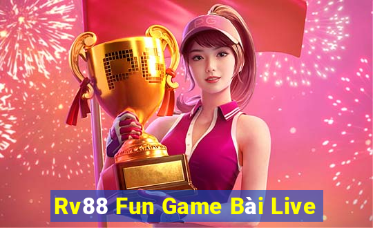 Rv88 Fun Game Bài Live