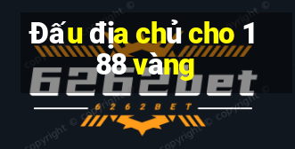 Đấu địa chủ cho 188 vàng